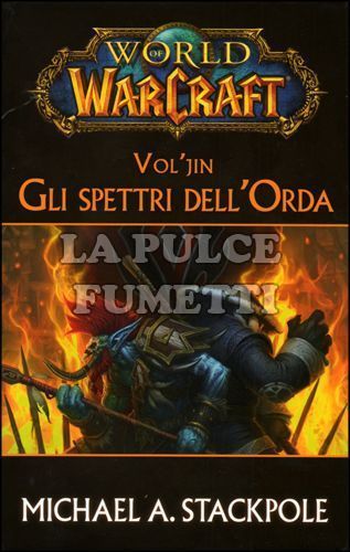 WORLD OF WARCRAFT: VOL'JIN - GLI SPETTRI DELL'ORDA